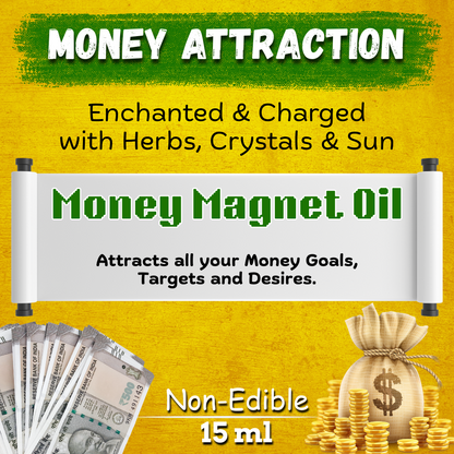 Money Magnet Oil – Attract Opportunities, Luck, Abundance & Prosperity